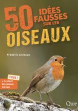 Couverture du livre 50 idées fausses sur les oiseaux (editions Quae)