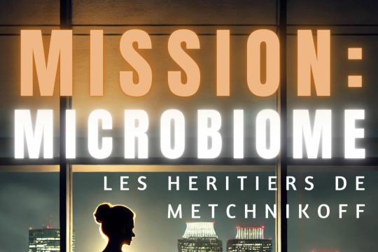 Mission : Microbiome, un thriller de scientifique