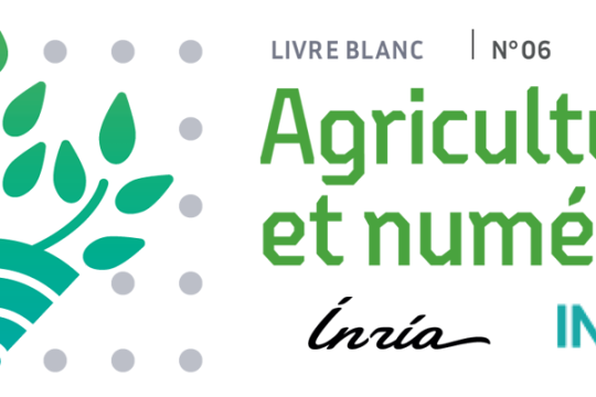 « Agriculture et numérique » : un livre blanc d’Inria et INRAE pour construire les bases d’une agriculture numérique responsable